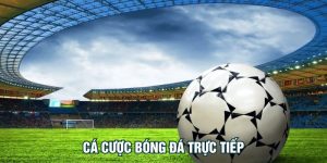 Cá Cược Bóng Đá Trực Tiếp
